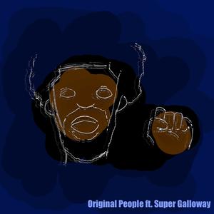 Original People (feat. Super Galloway)