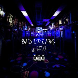 Bad Dreams (Explicit)