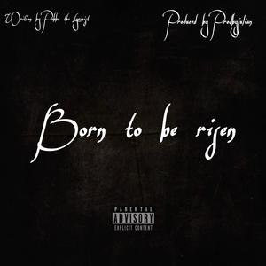 Pabbu the Lyricist - Born to be Risen (Explicit)