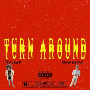 Turn Around (feat. Kuya kutta)