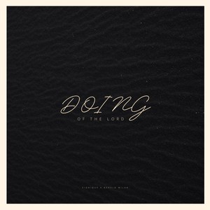 Doing of the Lord (Extended Version)