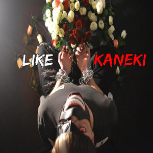 Like Kaneki (Explicit)