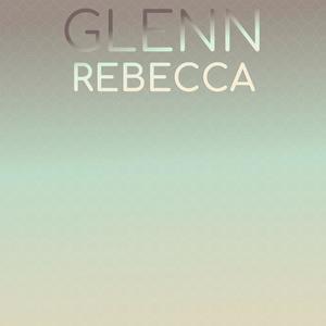 Glenn Rebecca