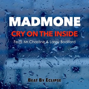 Cry on the Inside (feat. Mr. Chastine & Laroy Bodiford)