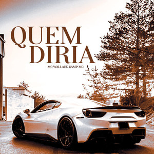 Quem Diria (Explicit)