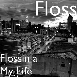 Flossin a My Life