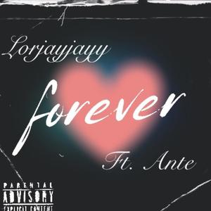 Forever (feat. Ante) [Explicit]