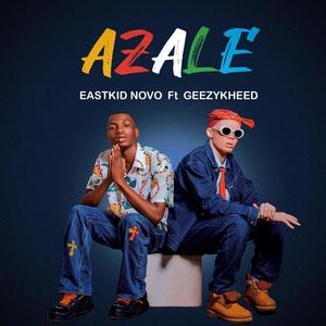 Azale (feat. Geezykheed) [Explicit]