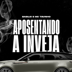 Aposentando a Inveja (Explicit)