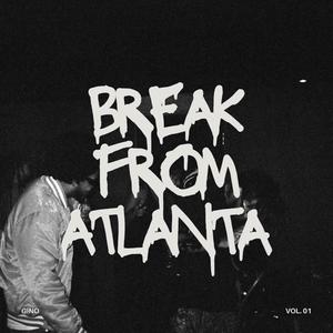 break from atlanta...vol 1 (Explicit)