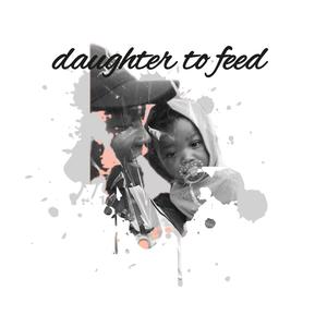 Daughter To Feed (Explicit)