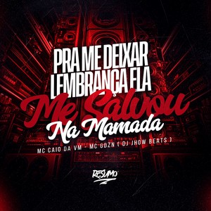 Pra Me Deixar Lembrança Ela Me Salvou Na Mamada