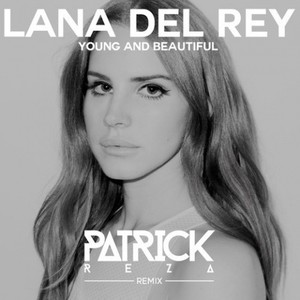 Young & Beautiful (PatrickReza Remix)