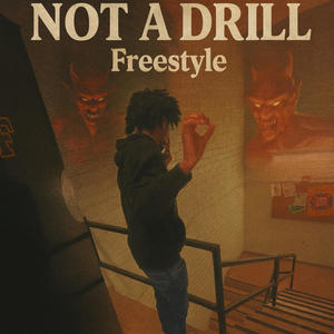 NOT A DRILL Freestyle (feat. FSG JAKK) (Explicit)