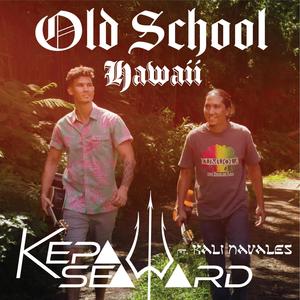 Old School Hawaii (feat. Kali Navales)