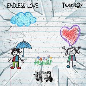 Twanie2x - ENDLESS LOVE (Explicit)