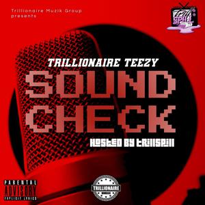 Sound Check: Hosted By Trill Spill (Explicit)