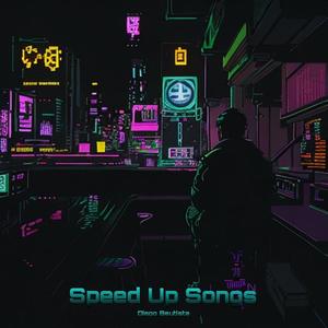 Speed Up Songs