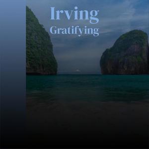 Irving Gratifying