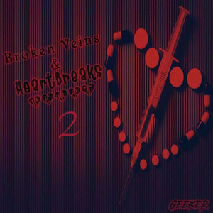 Broken Veins & Heartbreaks 2 (Explicit)