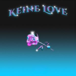 Keine Love