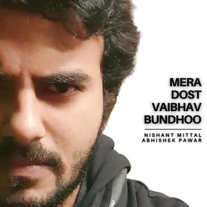 Mera Dost Vaibhav Bundhoo (feat. Abhishek Pawar) (Instrumental)