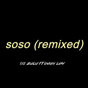 soso (remix)