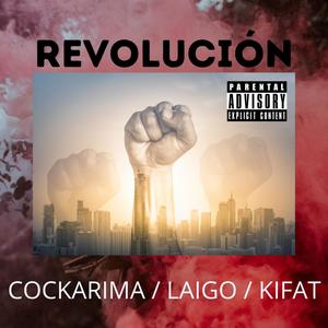 Revolución (feat. Kifat Sutra & Cockarima) [Explicit]