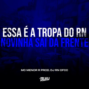 Essa é Tropa do RN, Novinha Sai da Frente (Explicit)