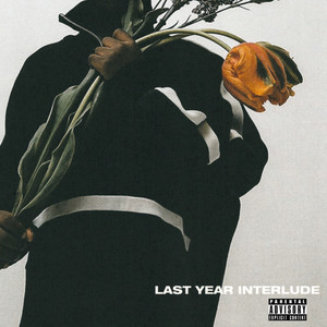 Last Year (Interlude) [Explicit]