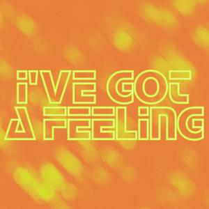 I've got a feeling (feat. LeGuanch)