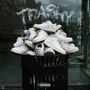 Trashy (feat. Gittyman) (Explicit)