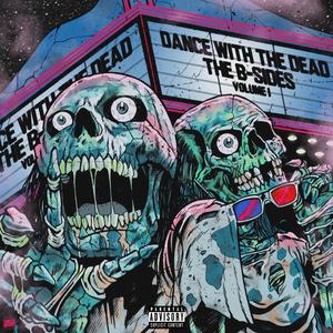 Dance With The Dead (Explicit)