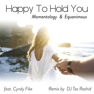 Happy to Hold You (DJ Taz Rashid Remix)