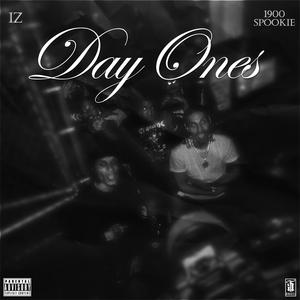 Day Ones (feat. 1900 Spookie) (Explicit)