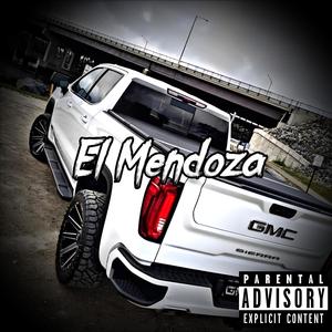 El Mendoza (Explicit)