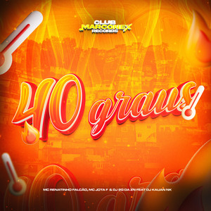 40 graus (feat. DJ Kauan NK) (Explicit)