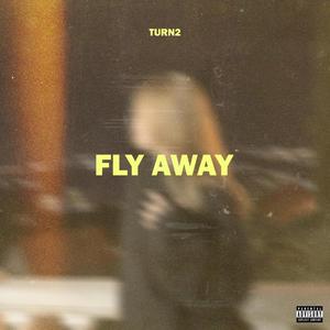 Fly Away (Explicit)