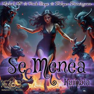 SE MENEA (feat. Michel MP & PMK Reyc) (Kumbia Villera) (Explicit)
