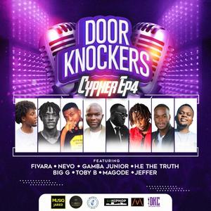 Door Knockers Cyphers EP 4 (feat. Fivara, Neville Mulama, Gamba Jr, E Met The Truth, Big G, Toby B, Magode & Jeffar) [Explicit]