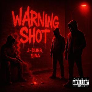 WARNING SHOT (feat. J-Dubb|Explicit)