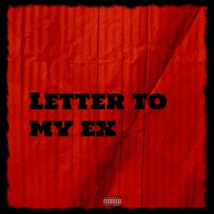 Letter to My Ex (Explicit)