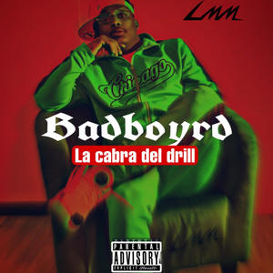 LA CABRA DE DRILL (BADBOYRD)