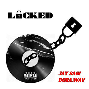 Locked (feat. DORA.WAV) [Explicit]