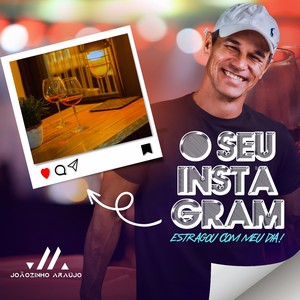 O Seu Instagram Estragou Com Meu Dia