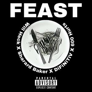 Feast (feat. 600Hurts) (Explicit)