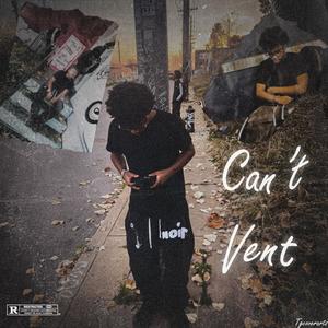 Can't Vent (feat. IRØN SKÜLL)