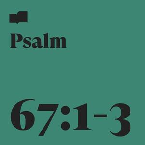 Psalm 67:1-3 (feat. Will Duvall)