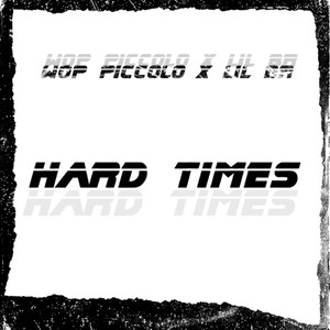 Hard Times (Explicit)