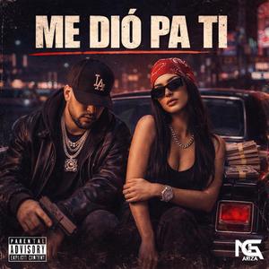 Me dio pa ti (Explicit)